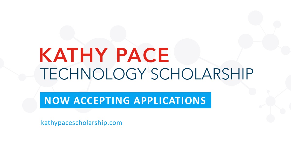 Kathy Pace Technology Scholarship Now Accepting Applications